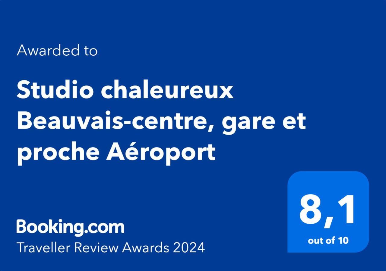Studio Chaleureux Beauvais-Centre, Gare Et Proche Aeroport Zewnętrze zdjęcie